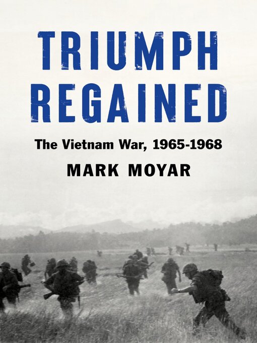 Title details for Triumph Regained by Mark Moyar - Wait list